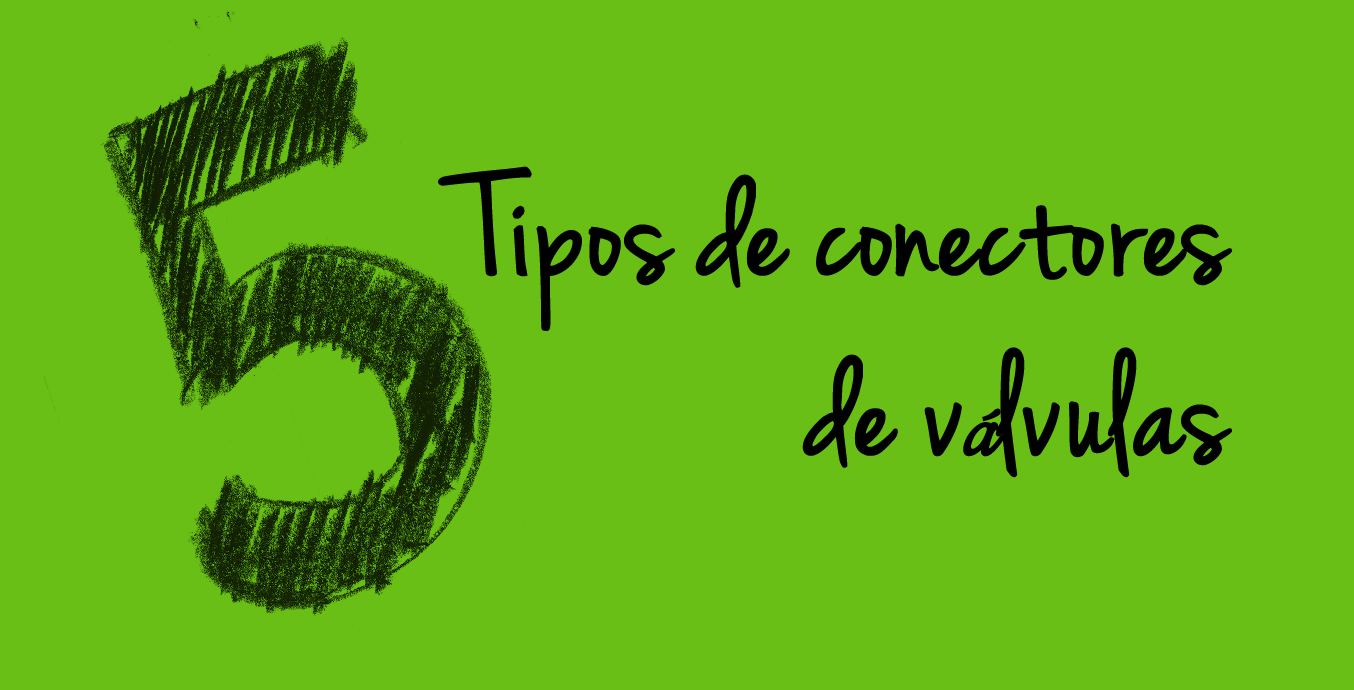 5 tipos de conectores de válvulas